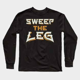 Sweep The Leg Long Sleeve T-Shirt